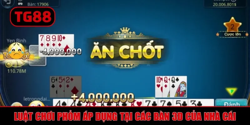 Luật chơi phỏm áp dụng tại các bàn 3D của nhà cái