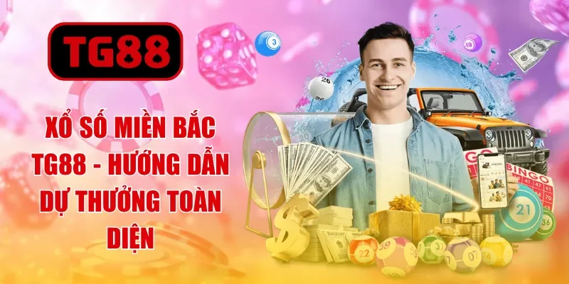 xổ số miền bắc tg88